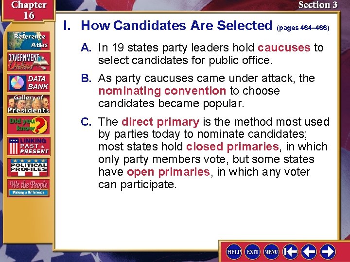 I. How Candidates Are Selected (pages 464– 466) A. In 19 states party leaders