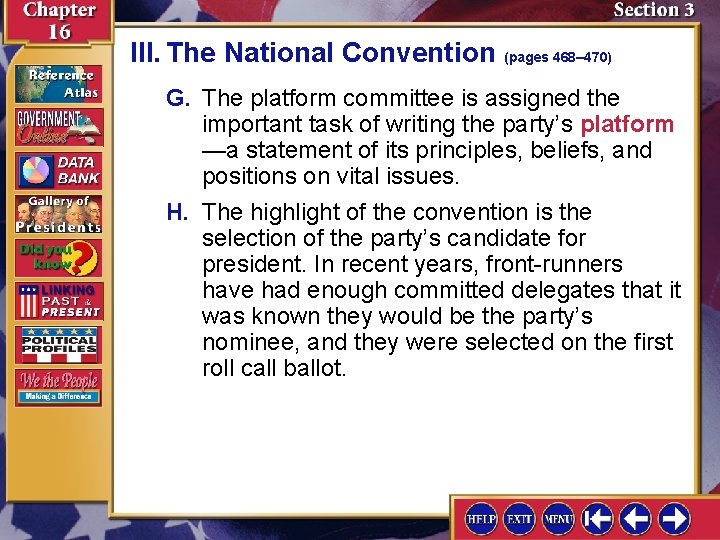 III. The National Convention (pages 468– 470) G. The platform committee is assigned the