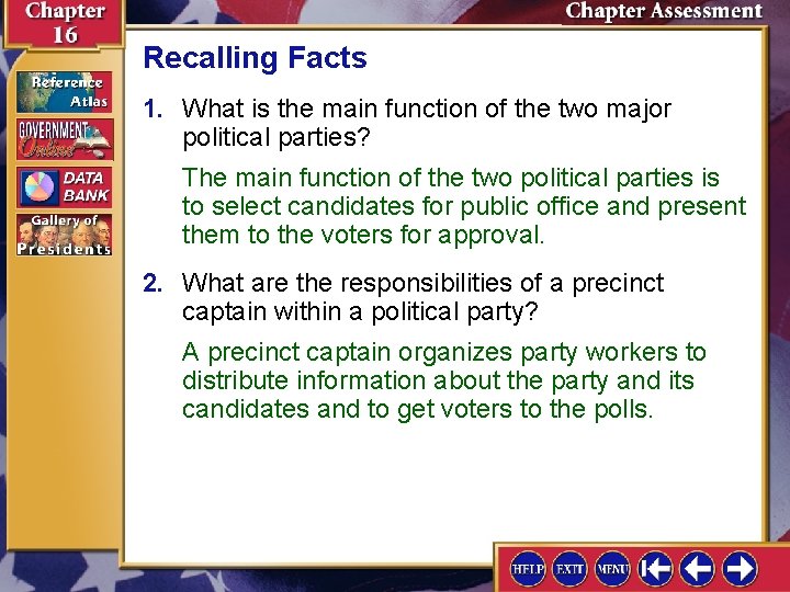 Recalling Facts 1. What is the main function of the two major political parties?