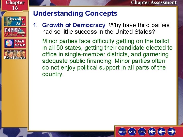 Understanding Concepts 1. Growth of Democracy Why have third parties had so little success