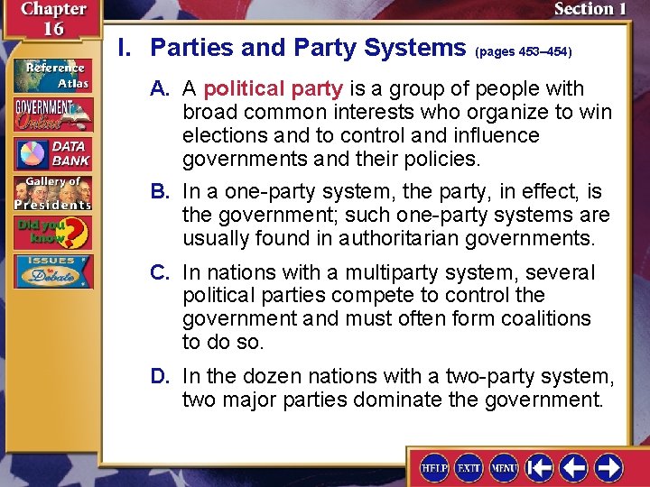 I. Parties and Party Systems (pages 453– 454) A. A political party is a