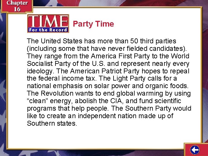 Party Time The United States has more than 50 third parties (including some that