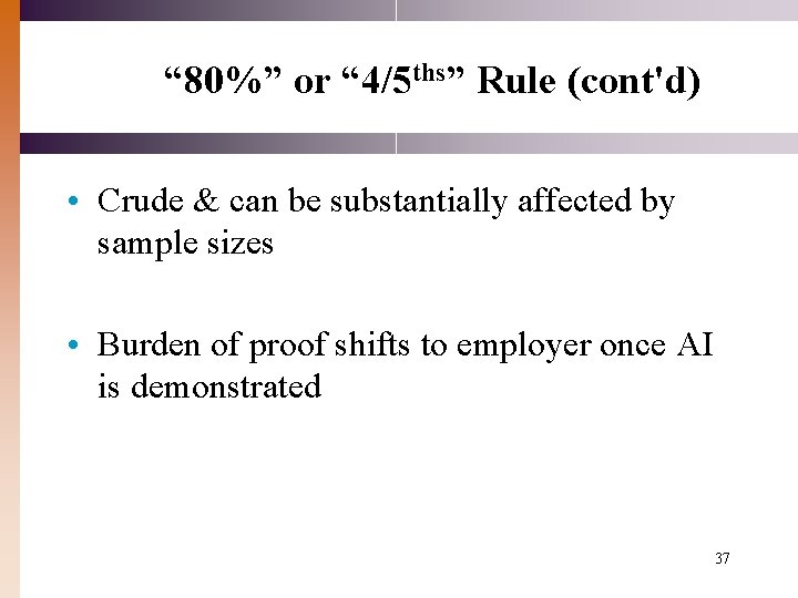 “ 80%” or “ 4/5 ths” Rule (cont'd) • Crude & can be substantially “ 80%” or “ 4/5 ths” Rule (cont'd) • Crude & can be substantially