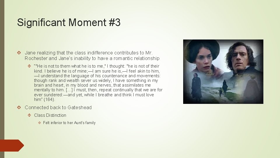 Significant Moment #3 Jane realizing that the class indifference contributes to Mr. Rochester and