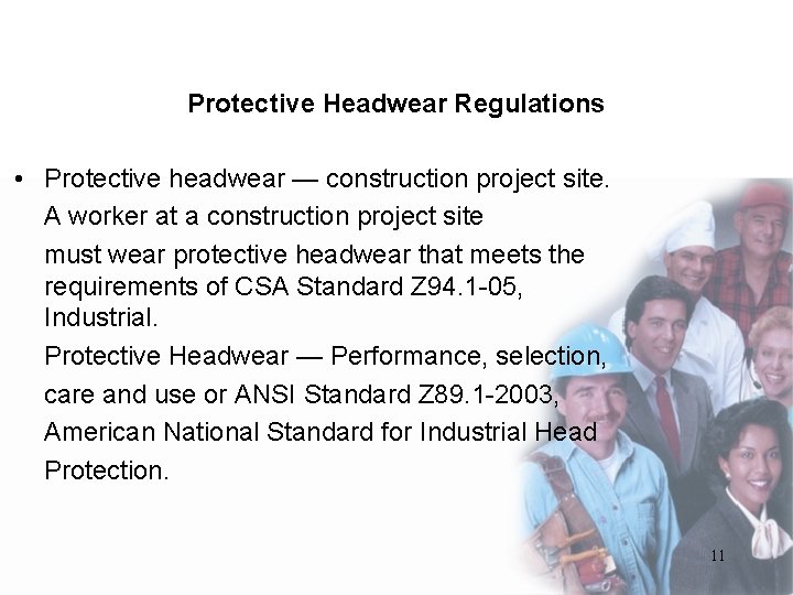 Protective Headwear Regulations • Protective headwear — construction project site. A worker at a