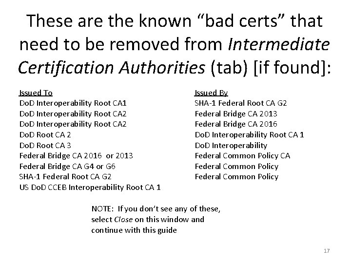These are the known “bad certs” that need to be removed from Intermediate Certification