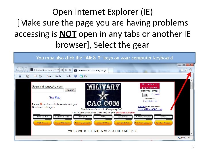 Open Internet Explorer (IE) [Make sure the page you are having problems accessing is