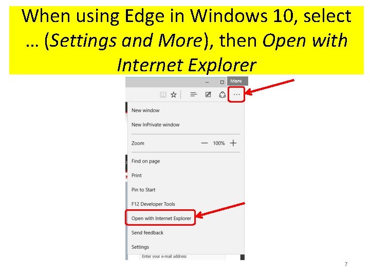 When using Edge in Windows 10, select … (Settings and More), then Open with