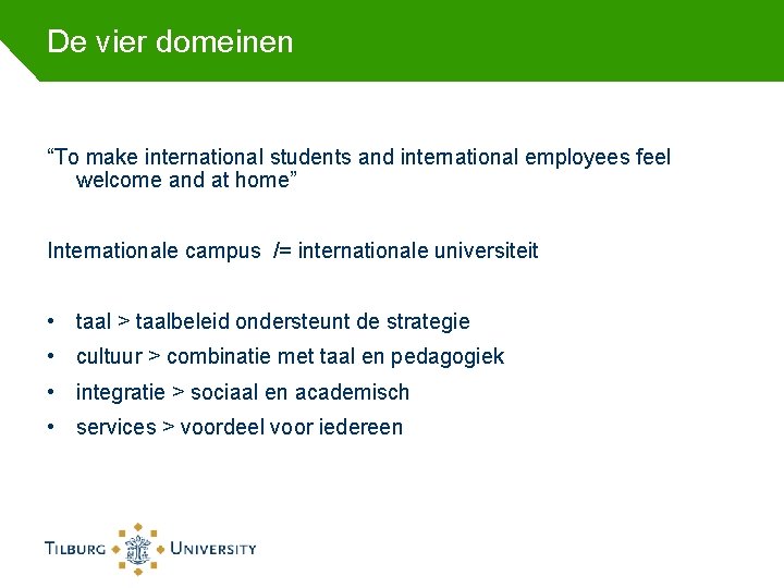 De vier domeinen “To make international students and international employees feel welcome and at