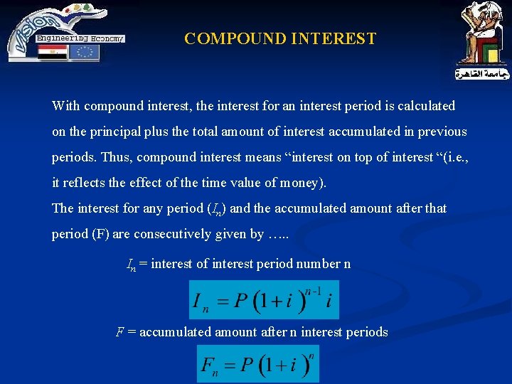 COMPOUND INTEREST With compound interest, the interest for an interest period is calculated on