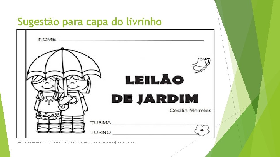 Sugestão para capa do livrinho SECRETARIA MUNICIPAL DE EDUCAÇÃO E CULTURA – Candói -