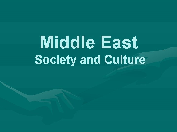 Middle East Society and Culture 
