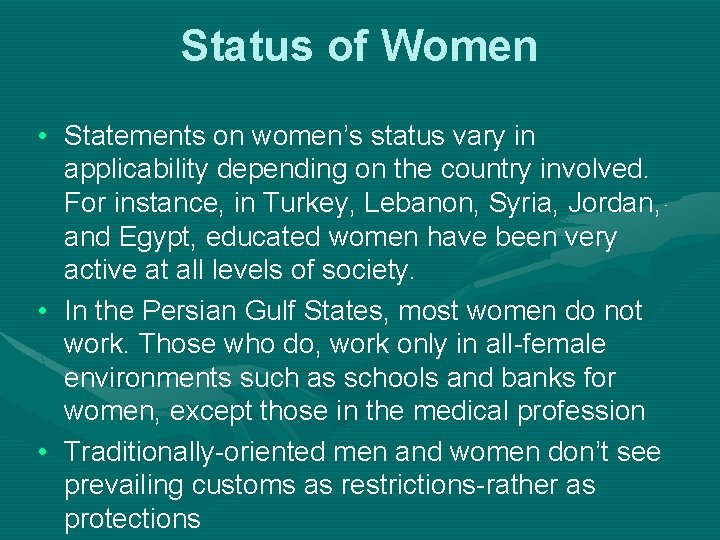 Status of Women • Statements on women’s status vary in applicability depending on the