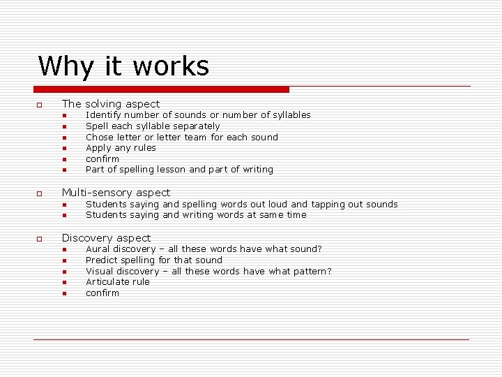Why it works o The solving aspect n n n o Multi-sensory aspect n Why it works o The solving aspect n n n o Multi-sensory aspect n