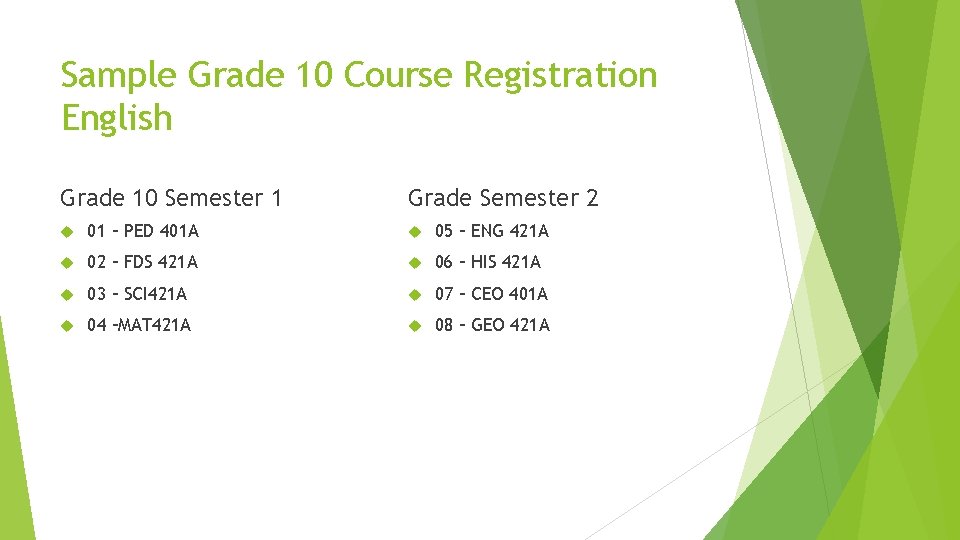 Sample Grade 10 Course Registration English Grade 10 Semester 1 Grade Semester 2 01