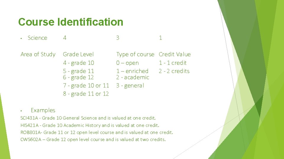 Course Identification • Science Area of Study • 4 3 1 Grade Level 4