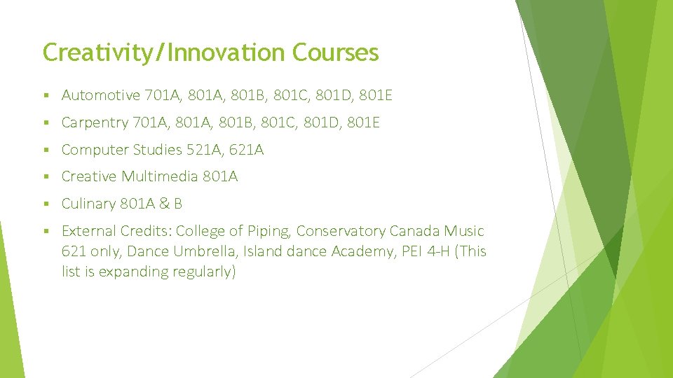 Creativity/Innovation Courses § Automotive 701 A, 801 B, 801 C, 801 D, 801 E