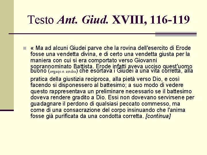 Testo Ant. Giud. XVIII, 116 -119 n « Ma ad alcuni Giudei parve che Testo Ant. Giud. XVIII, 116 -119 n « Ma ad alcuni Giudei parve che
