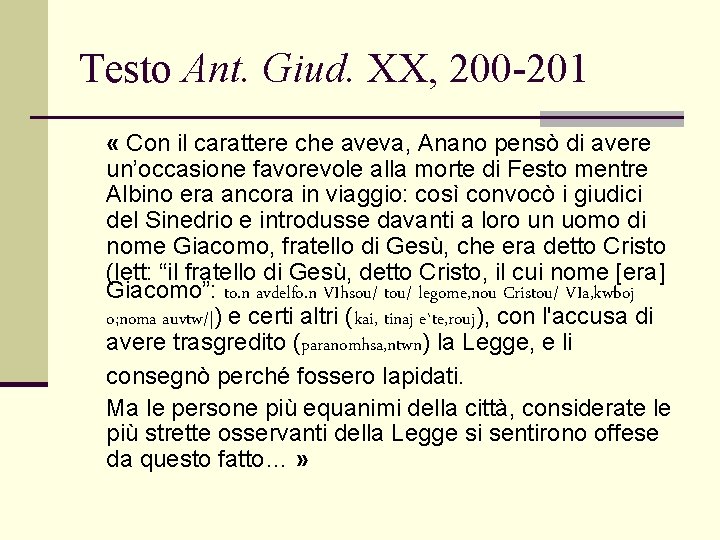 Testo Ant. Giud. XX, 200 -201 « Con il carattere che aveva, Anano pensò Testo Ant. Giud. XX, 200 -201 « Con il carattere che aveva, Anano pensò