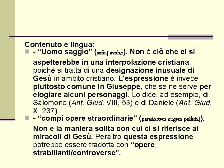 Contenuto e lingua: n - “Uomo saggio” (sofo. j avnh, r). Non è ciò Contenuto e lingua: n - “Uomo saggio” (sofo. j avnh, r). Non è ciò