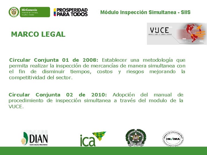 Módulo Inspección Simultanea - SIIS MARCO LEGAL Circular Conjunta 01 de 2008: Establecer una Módulo Inspección Simultanea - SIIS MARCO LEGAL Circular Conjunta 01 de 2008: Establecer una