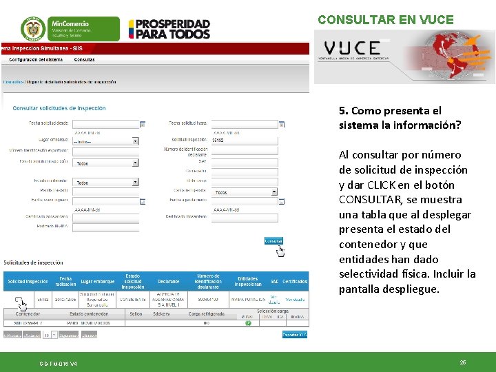 CONSULTAR EN VUCE 5. Como presenta el sistema la información? Al consultar por número CONSULTAR EN VUCE 5. Como presenta el sistema la información? Al consultar por número