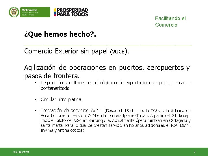 Facilitando el Comercio ¿Que hemos hecho? . ___________________ Comercio Exterior sin papel (VUCE). Agilización Facilitando el Comercio ¿Que hemos hecho? . ___________________ Comercio Exterior sin papel (VUCE). Agilización