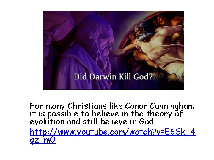 For many Christians like Conor Cunningham it is possible to believe in theory of