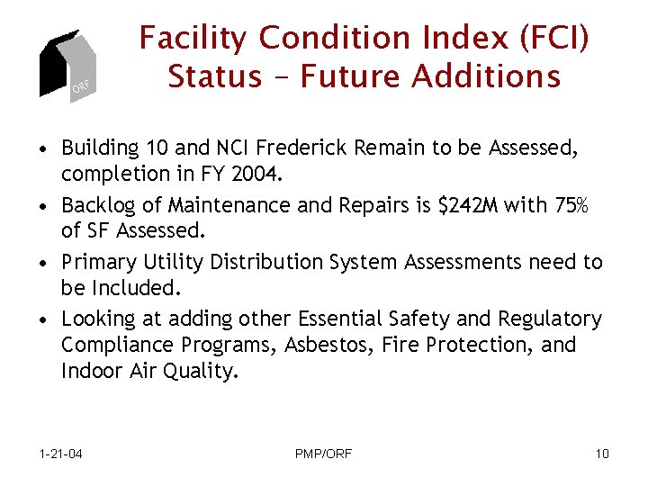 ORF Facility Condition Index (FCI) Status – Future Additions • Building 10 and NCI