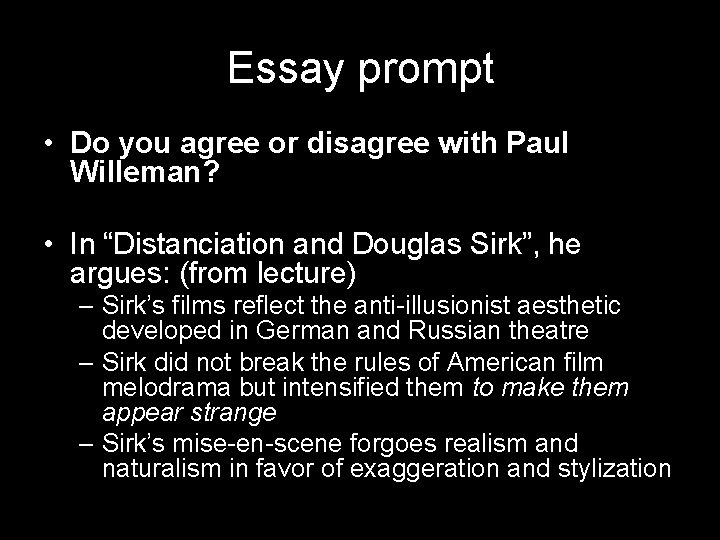 Essay prompt • Do you agree or disagree with Paul Willeman? • In “Distanciation