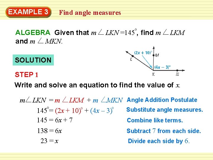 EXAMPLE 3 Find angle measures ALGEBRA Given that m and m MKN. o LKN