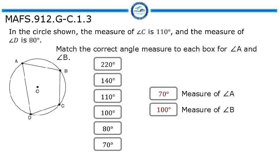 MAFS. 912. G-C. 1. 3 Match the correct angle measure to each box for