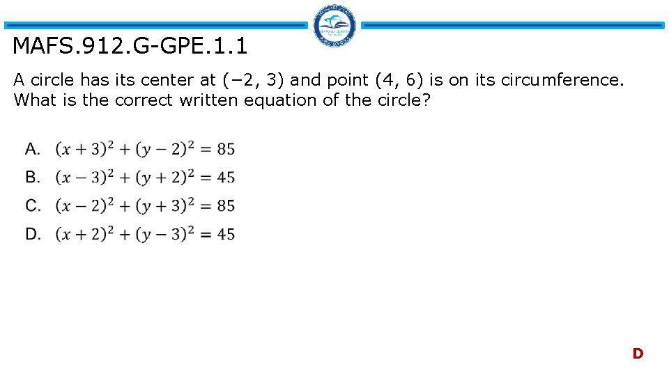 MAFS. 912. G-GPE. 1. 1 A circle has its center at (− 2, 3)
