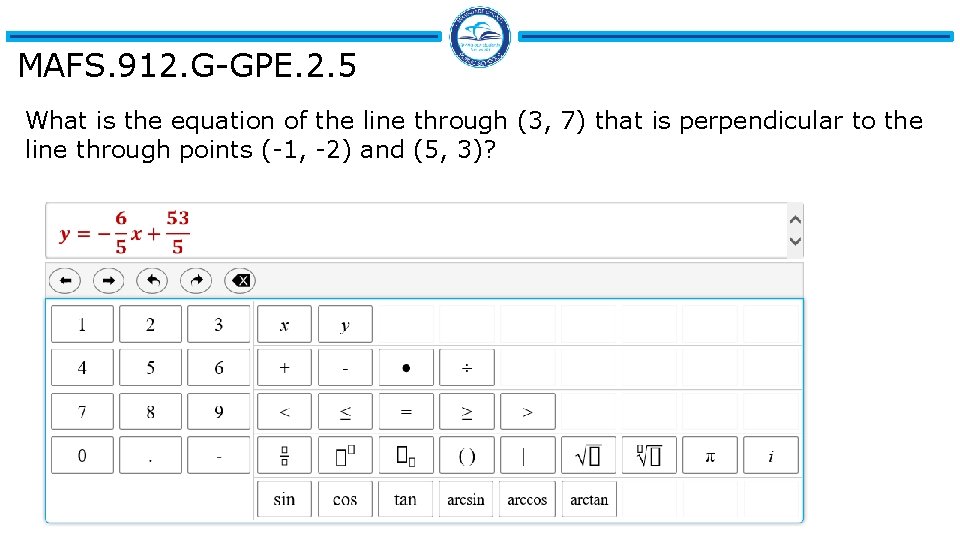 MAFS. 912. G-GPE. 2. 5 What is the equation of the line through (3,