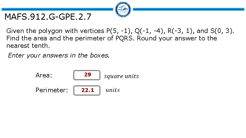 MAFS. 912. G-GPE. 2. 7 Given the polygon with vertices P(5, -1), Q(-1, -4),