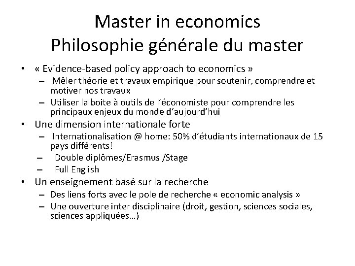 Master in economics Philosophie générale du master • « Evidence-based policy approach to economics