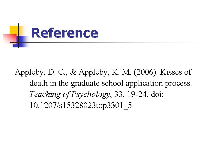 Reference Appleby, D. C. , & Appleby, K. M. (2006). Kisses of death in Reference Appleby, D. C. , & Appleby, K. M. (2006). Kisses of death in