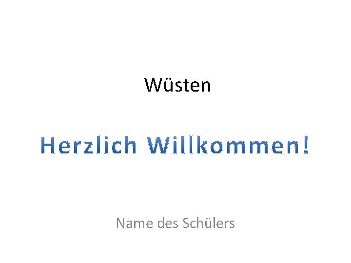 Wüsten Name des Schülers 