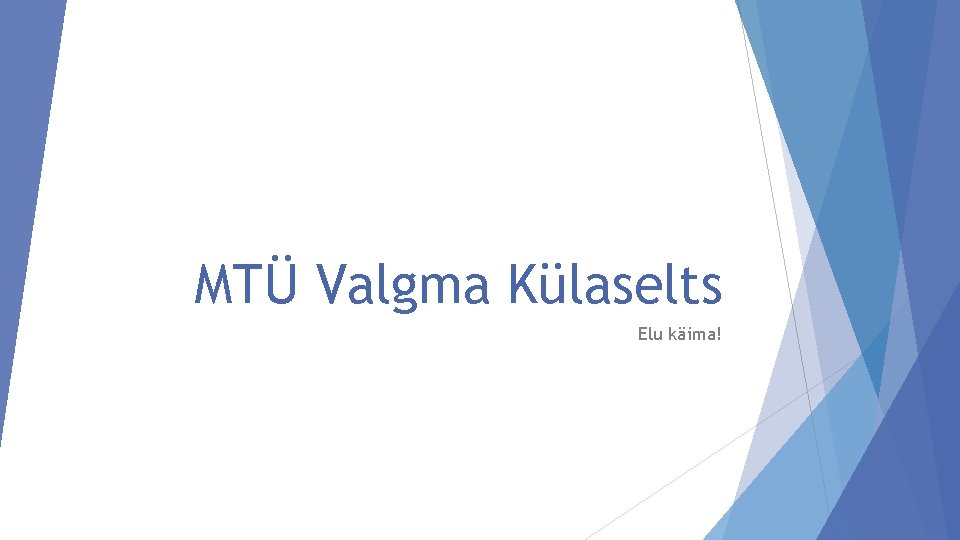 MTÜ Valgma Külaselts Elu käima! 