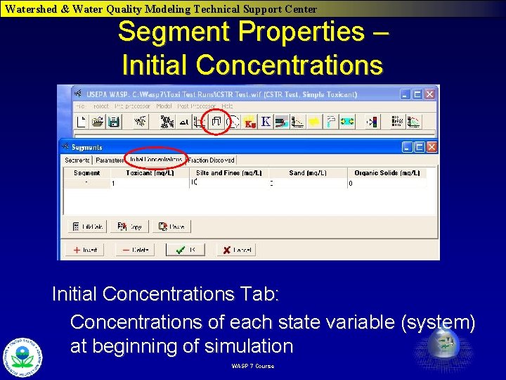 Watershed & Water Quality Modeling Technical Support Center Segment Properties – Initial Concentrations Tab: Watershed & Water Quality Modeling Technical Support Center Segment Properties – Initial Concentrations Tab: