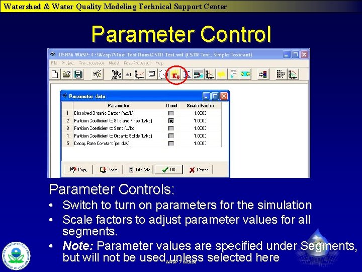 Watershed & Water Quality Modeling Technical Support Center Parameter Controls: • Switch to turn Watershed & Water Quality Modeling Technical Support Center Parameter Controls: • Switch to turn