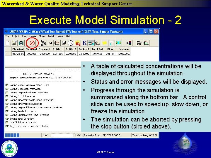 Watershed & Water Quality Modeling Technical Support Center Execute Model Simulation - 2 • Watershed & Water Quality Modeling Technical Support Center Execute Model Simulation - 2 •