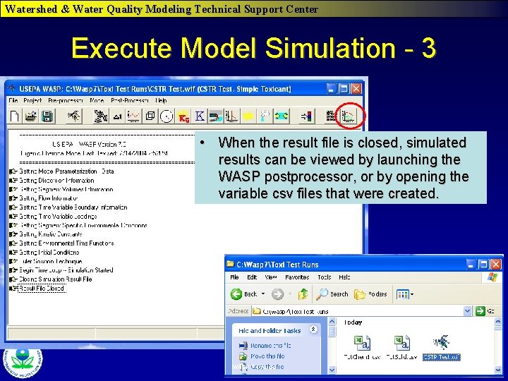 Watershed & Water Quality Modeling Technical Support Center Execute Model Simulation - 3 • Watershed & Water Quality Modeling Technical Support Center Execute Model Simulation - 3 •