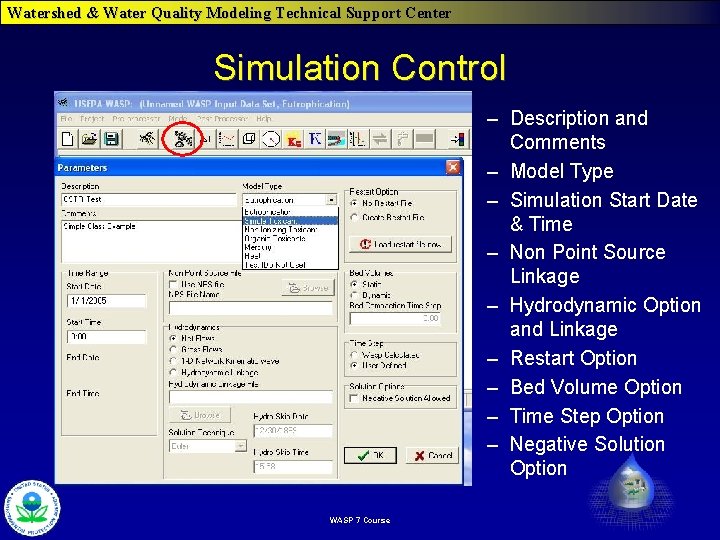 Watershed & Water Quality Modeling Technical Support Center Simulation Control – Description and Comments Watershed & Water Quality Modeling Technical Support Center Simulation Control – Description and Comments