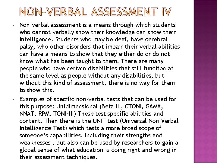  Non-verbal assessment is a means through which students who cannot verbally show their