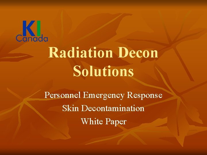 Radiation Decon Solutions Personnel Emergency Response Skin Decontamination White Paper 