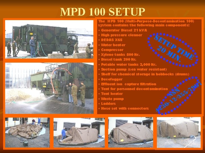 MPD 100 SETUP The MPD 100 (Multi-Purpose-Decontamination 100) system contains the following main components: