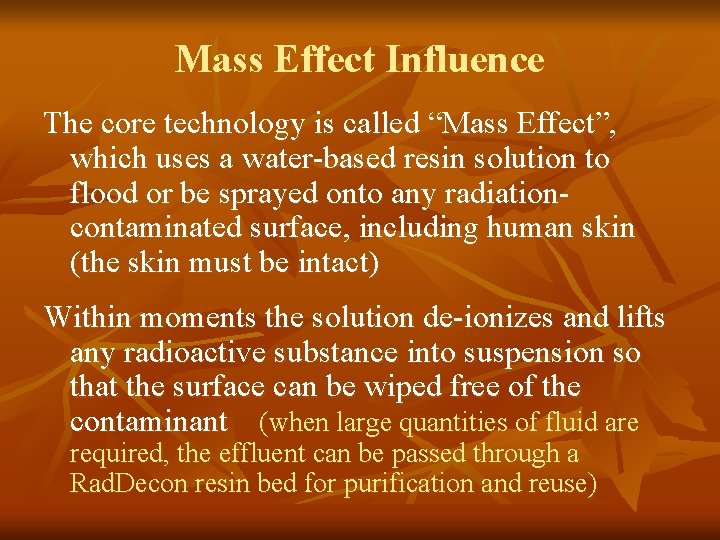 Mass Effect Influence The core technology is called “Mass Effect”, which uses a water-based
