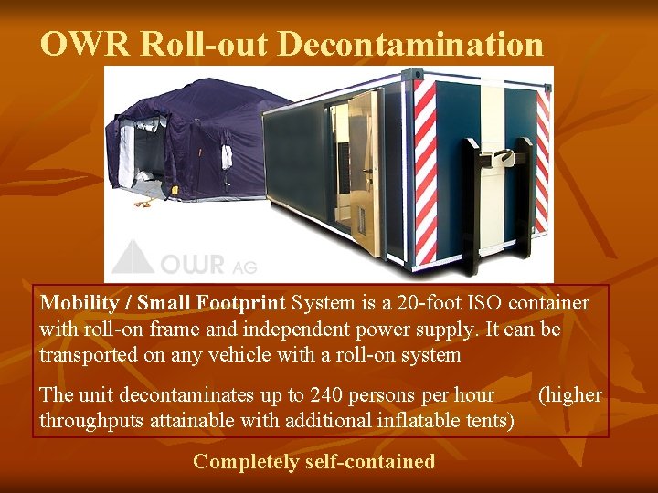OWR Roll-out Decontamination Mobility / Small Footprint System is a 20 -foot ISO container