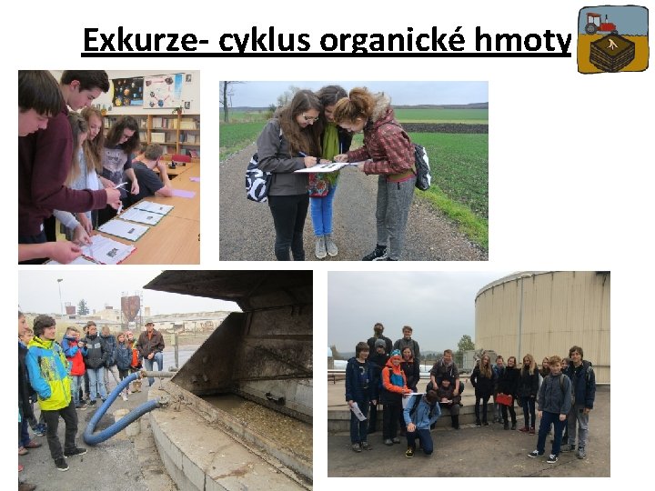 Exkurze- cyklus organické hmoty 